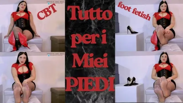TUTTO PER I MIEI PIEDI - CBT - FOOT FETISH
