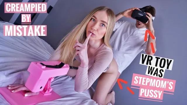VR SLUT or STEPMOM? She ME INTO RAW CREAMPIE!
