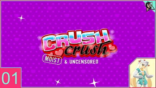Crush Crush moist and part 1